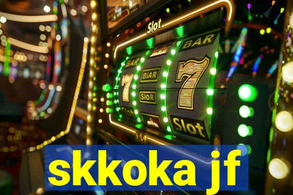 skkoka jf